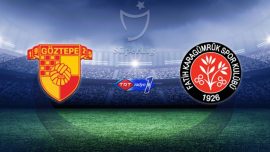 Göztepe Fatih Karagümrük'ü ağırlayacak