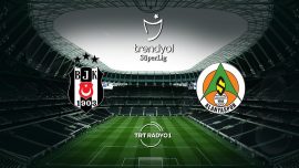 Beşiktaş Alanyaspor'u ağırlıyor