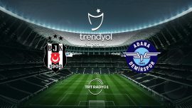 Beşiktaş Adana Demirspor'u ağırlıyor